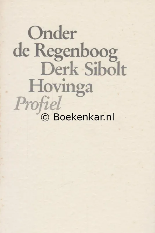 Onder de regenboog - Sibolt Hovinga Actieprijs