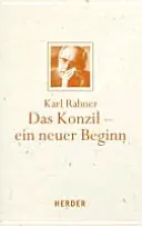 Das Konzil - ein neuer Beginn. - Karl Rahner Korting
