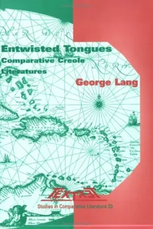 Entwisted Tongues.Comparative Creole Literatures.(Textxet. Studies in Comparative Literature. 23) - George Lang Koop Vandaag