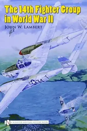Alleen Vandaag The 14th Fighter Group in World War II - John W. Lambert