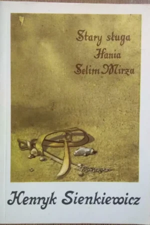 Uitverkoop Stary s?uga. Hania. Selim Mirza - Henryk Sienkiewicz