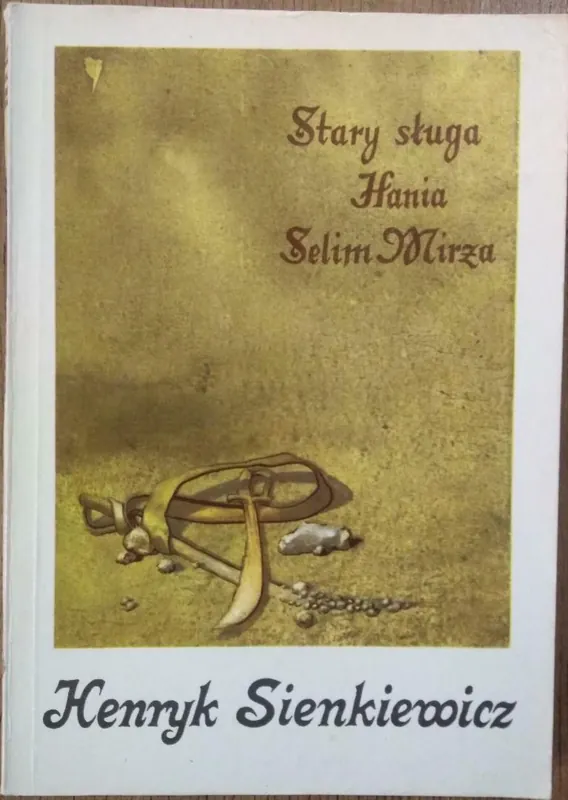 Uitverkoop Stary s?uga. Hania. Selim Mirza - Henryk Sienkiewicz