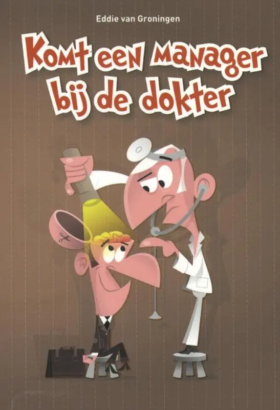 Komt een manager bij de dokter - Eddie van Groningen Rechtstreeks Van De Fabrikant
