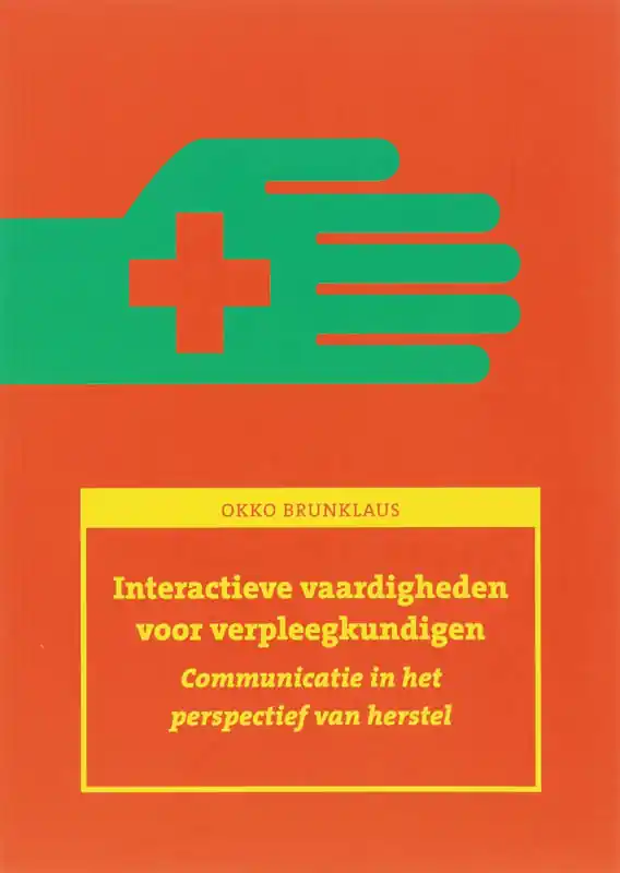 Must-Have Interactieve vaardigheden voor verpleegkundingen - O. Brunklaus