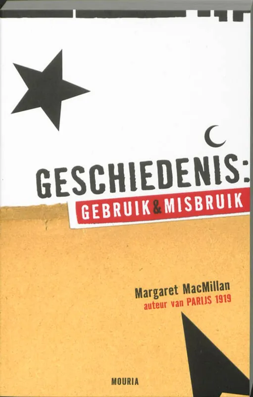 Geschiedenis: gebruik en misbruik - Margaret MacMillan Koop Online