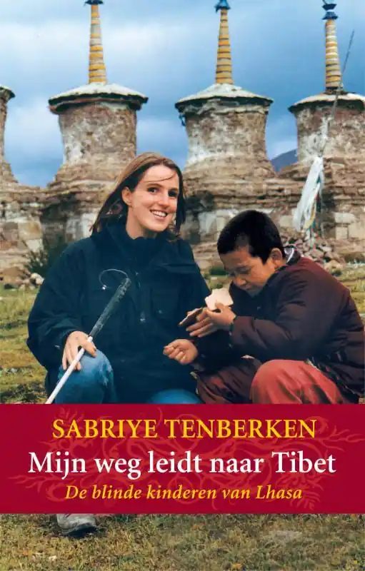 Betrouwbaar Mijn weg leidt naar Tibet - Sabriye Tenberken