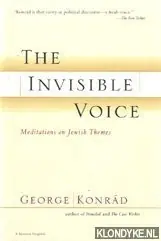 Meest Verkocht The invisible voice: meditations on Jewish themes - Konrád, György