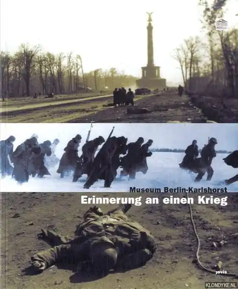 Express Levering Museum Berlin-Karlshorst. Erinnerung an einen Krieg - Damerow, Ingrid