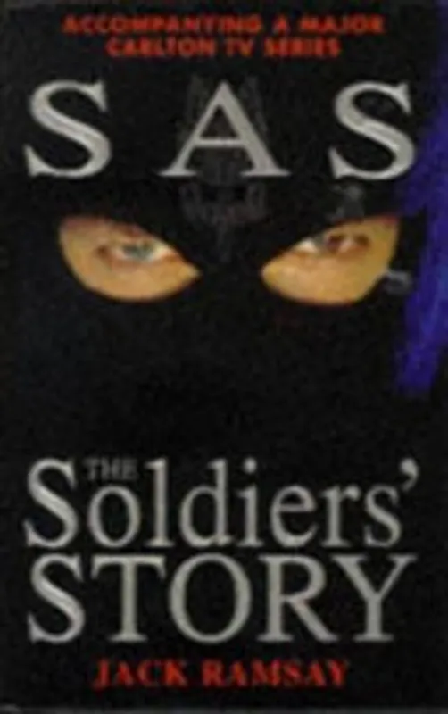 The Soldiers Story: Tales From Within The Sas - Ramsay, Jack Rechtstreeks Van De Fabrikant