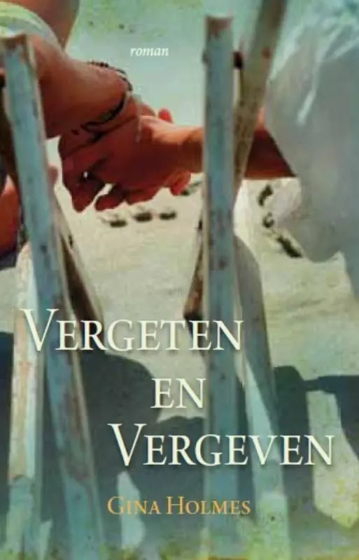 Shop Nu Vergeten en vergeven - Gina Holmes