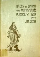 Koopje Dagen en daden van Admiraal Dubbel Wit - Been, J.H.