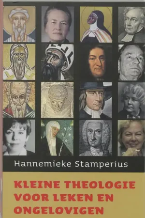 Kleine theologie voor leken en ongelovigen - Hannemieke Stamperius Lage Kosten