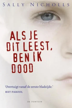 Als je dit leest, ben ik dood - Sally Nicholls Express Levering