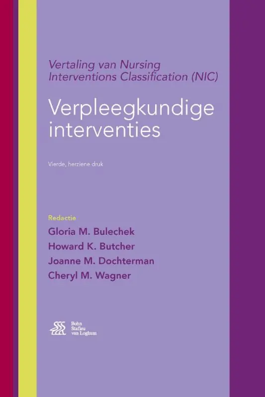 Finale Uitverkoop Verpleegkundige interventies - Gloria M. Bulechek, Howard K. Butcher, Hoanne M. Dochterman, Cheryl M. Wagner