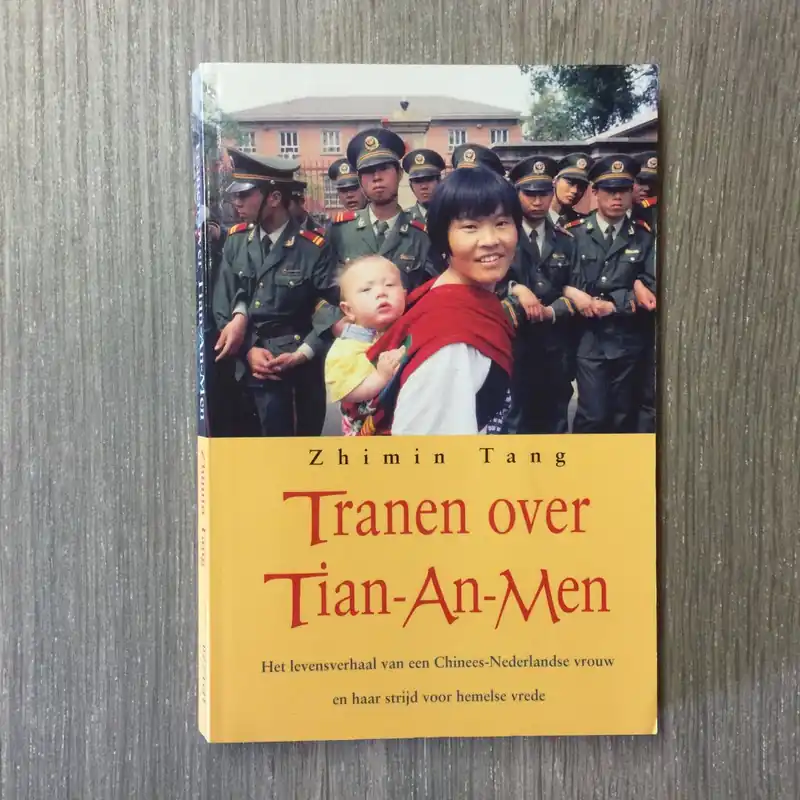 Exclusieve Aanbieding Tranen over Tian-An-Men - Zhimin Tang; Ed van Eeden