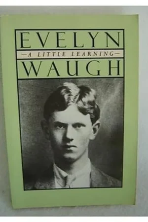 A Little Learning. The First Volume of an Autobiography - Evelyn Waugh Seizoensaanbieding